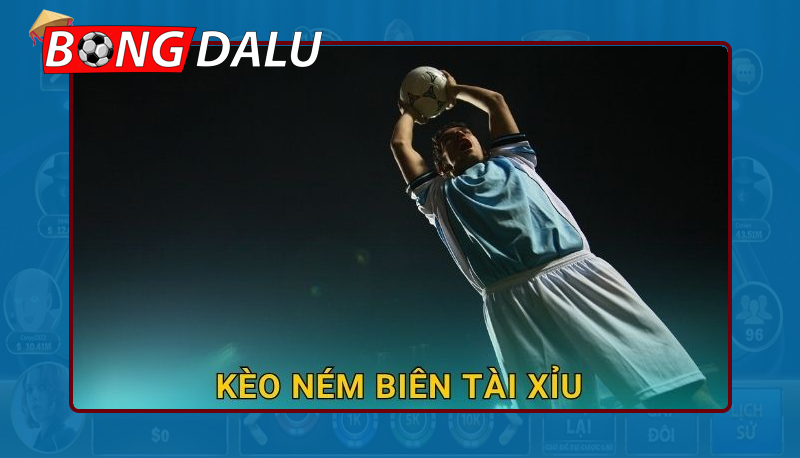 Hiểu đúng về Kèo Tài Xỉu Ném Biên